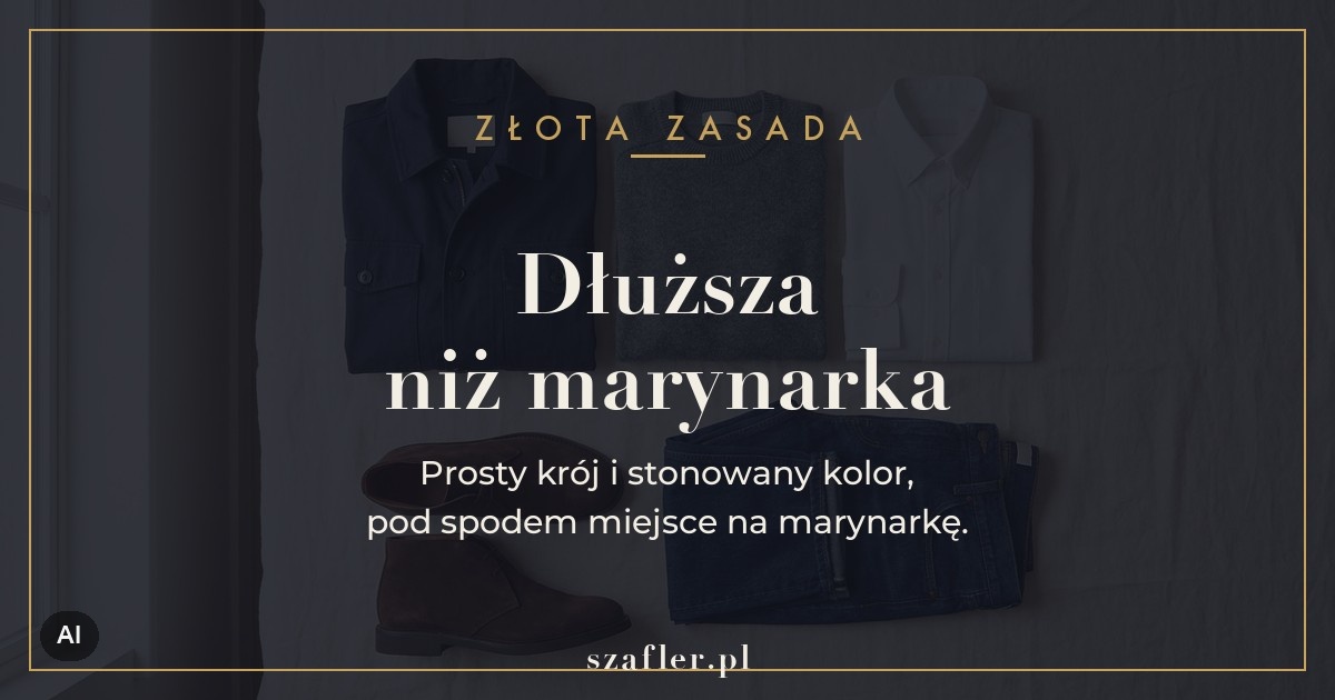 Zasada doboru kurtki do garnituru - dłuższa niż marynarka i w stonowanym kolorze
