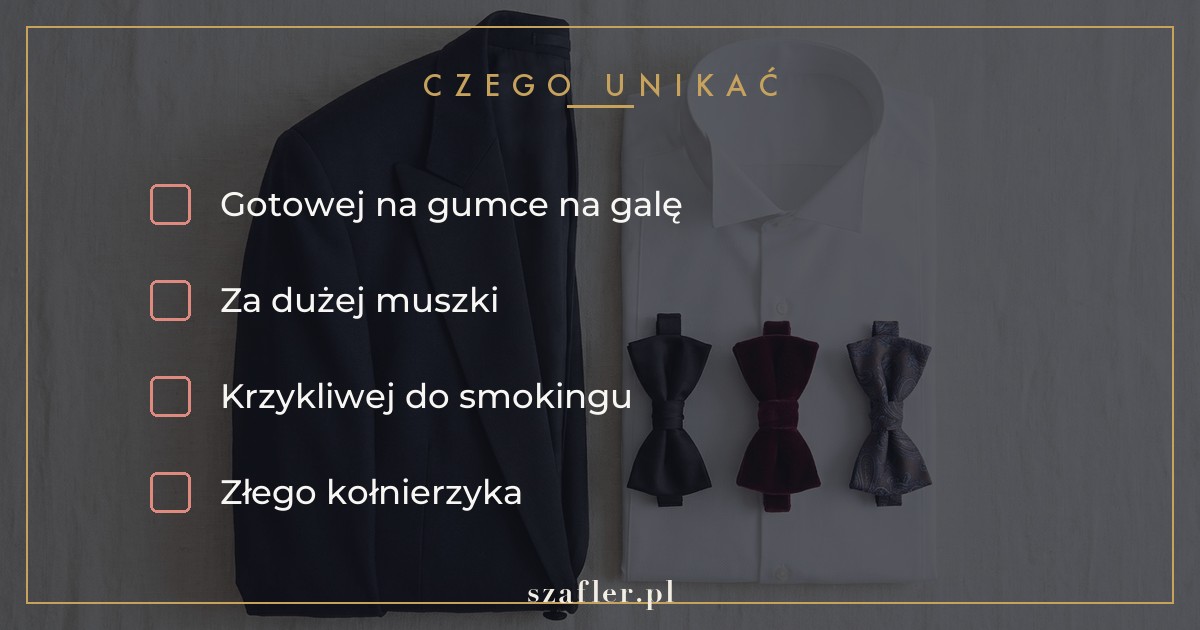 Czego unikać w muszce - gotowa na gumce na formalną okazję i za duży rozmiar