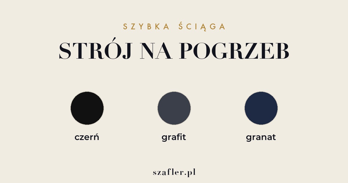 Kolory stroju na pogrzeb - czerń, grafit i granat