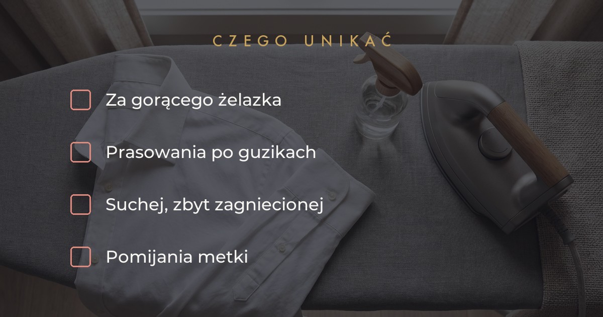 Czego unikać przy prasowaniu koszuli - za gorące żelazko i prasowanie po guzikach