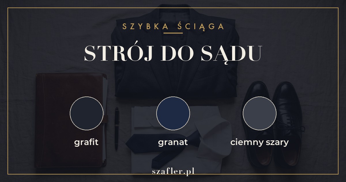 Stonowane kolory stroju do sądu - grafit, granat i ciemny szary