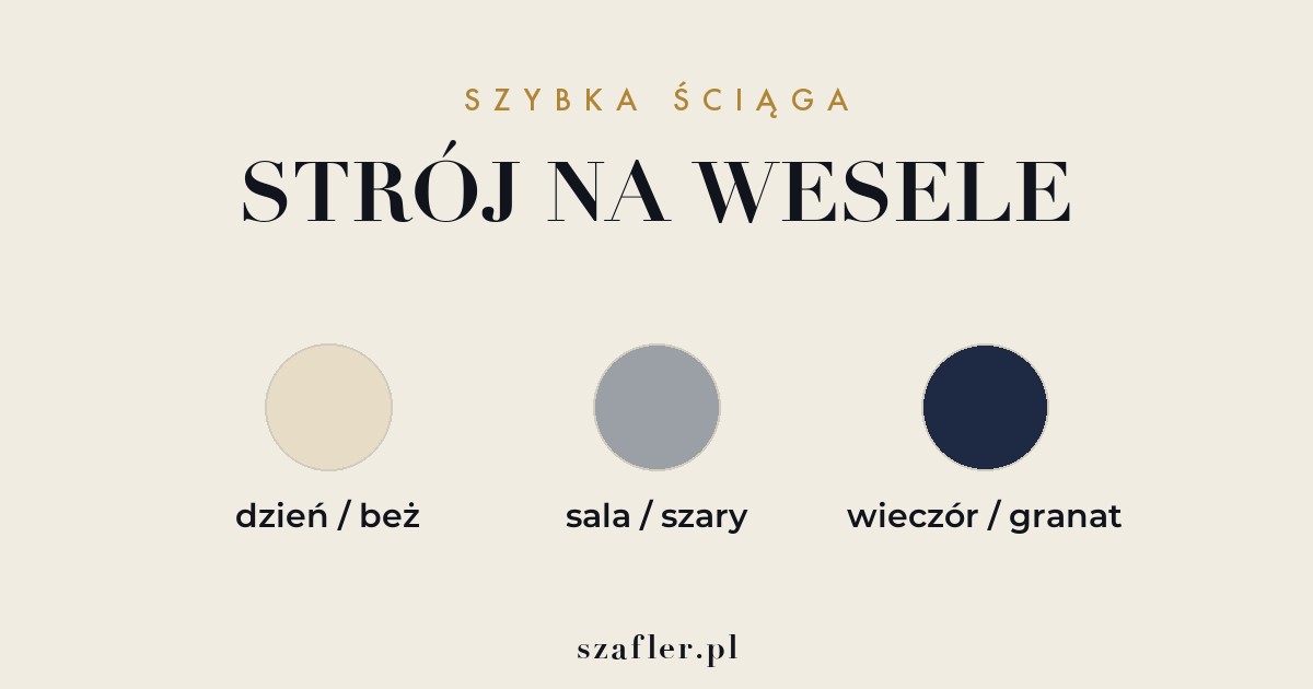 Kolor stroju na wesele pod porę dnia - dzień beż i szarość, wieczór granat