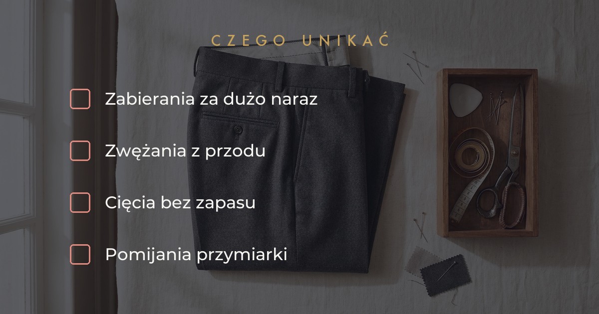 Czego unikać przy zwężaniu spodni w pasie - zbyt duża przeróbka