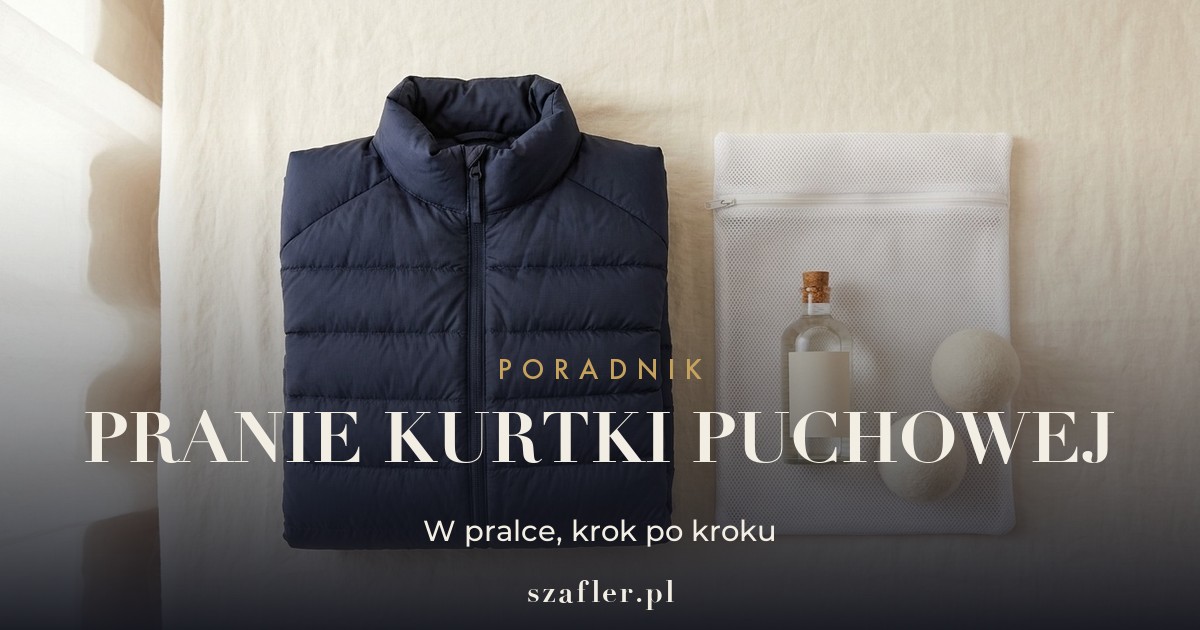 Jak prać kurtkę puchową - w pralce i krok po kroku